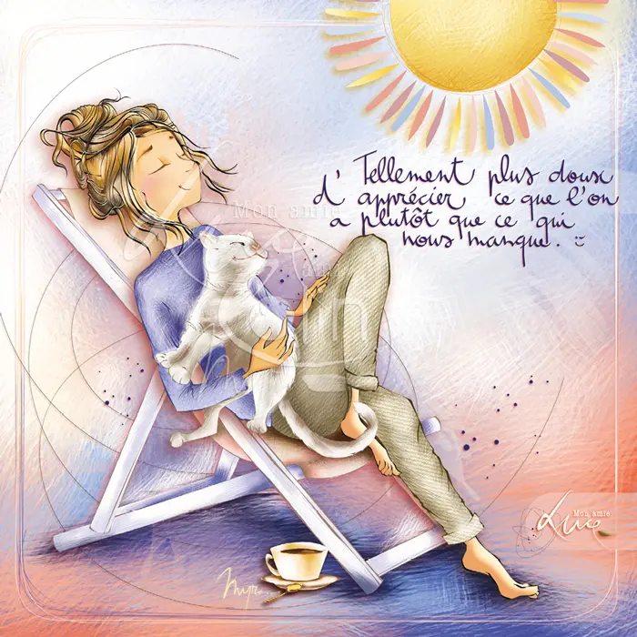 CS 1199 - Carte Mon Amie Luce "Tellement plus doux d'apprécier ce que l'on a plutôt que ce qui nous manque"