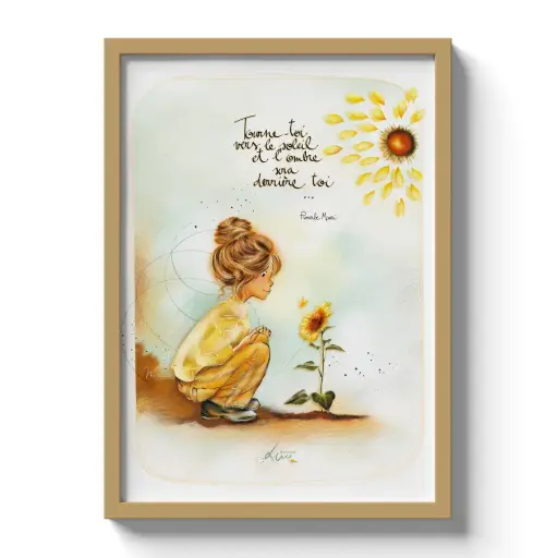 [PO 008] PO 008 - Poster Mon Amie Luce - Édition limitée 30 x 40 cm " Tourne-toi vers le soleil et l'ombre sera derrière toi "